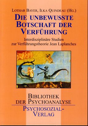 Seller image for Die unbewusste Botschaft der Verfhrung. Interdisziplinre Studien zur Verfhrungstheorie Jean Laplanches. Bibliothek der Psychoanalyse. for sale by Fundus-Online GbR Borkert Schwarz Zerfa