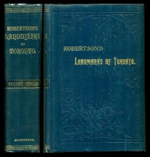 ROBERTSON'S LANDMARKS OF TORONTO - A Collection of Historical Sketches of the Old Town of York