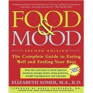 Imagen del vendedor de Food and Mood: Second Edition The Complete Guide To Eating Well and Feeling Your Best a la venta por eCampus