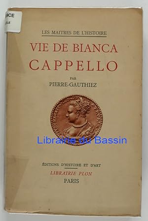 Seller image for Vie de Bianca Cappello for sale by Librairie du Bassin