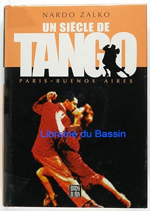 Un siècle de Tango Paris-Buenos Aires