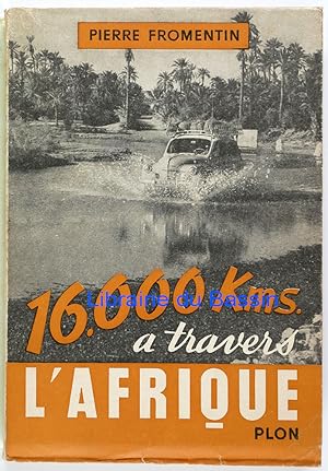 Image du vendeur pour 16000 kilomtres  travers l'Afrique mis en vente par Librairie du Bassin