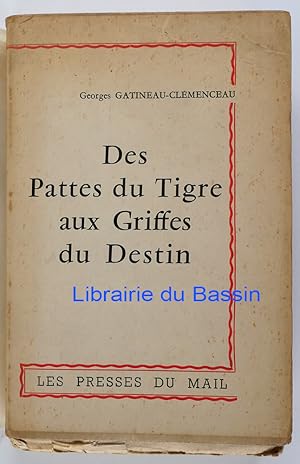 Image du vendeur pour Des pattes du Tigre aux griffes du destin mis en vente par Librairie du Bassin