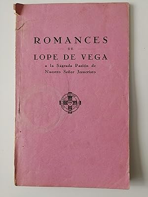 Romances de Lope de Vega a la Sagrada Pasión de Nuestro Señor Jesucristo