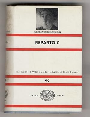 Reparto C. Introduzione di Vittorio Strada. Traduzione di Giulio Dacosta.