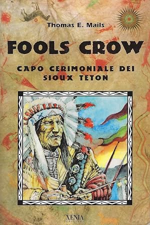 Imagen del vendedor de Fools Crow : capo cerimoniale dei sioux Teton a la venta por Romanord