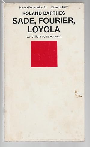 Immagine del venditore per Sade, Fourier, Loyola. La Scrittura Comme Eccesso venduto da Sonnets And Symphonies