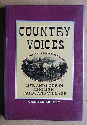 Bild des Verkufers fr Country Voices: Life and Lore in English Farm and Village. zum Verkauf von N. G. Lawrie Books