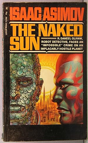 Seller image for The Naked Sun [Foundation Universe: The Positronic Robot Stories: Elijah Bailey / R. Daneel Olivaw #2] for sale by Cosmic Express Books