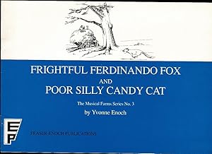 Frightful Ferdinando Fox and Poor Silly Candy Cat: The Musical Farm Series No.3