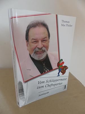 Bild des Verkäufers für Vom Schlüppermaxe zum Chefreporter. Autobiografie. zum Verkauf von Antiquariat Maralt