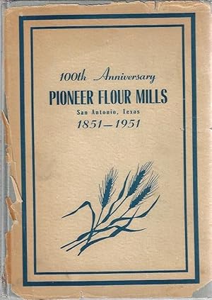Pioneer Flour Mills 100th Anniversary San Antonio Texas