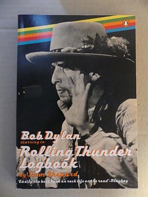 Bild des Verkufers fr Rolling Thunder Logbook. / Bob Dylan, Starring in . zum Verkauf von Antiquariat Maralt