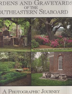 Gardens and Graveyards of the Southeastern Seaboard: A Photographic Journey