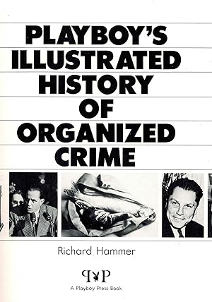 Seller image for Playboy's Illustrated History of Organized Crime for sale by ! Turtle Creek Books  !