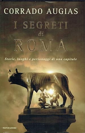 Seller image for I segreti di Roma : storie, luoghi e personaggi di una capitale for sale by Romanord