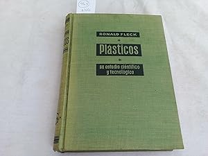 Imagen del vendedor de Plsticos. Su estudio cientfico y tecnolgico. Traduccin de la 3 edicin inglesa por Mateo Sust, Ingeniero Industrial). a la venta por Librera "Franz Kafka" Mxico.