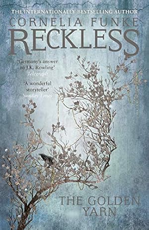 Seller image for Reckless III: The Golden Yarn (Mirrorworld) by Cornelia Funke, Oliver Latsch (translator) [Paperback ] for sale by booksXpress