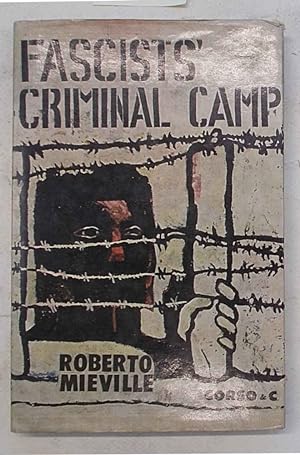 Fascists' criminal camp.