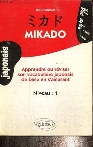Image du vendeur pour Mikado - Apprendre ou rviser son vocabulaire japonais de base en s'amusant - Niveau : 1 mis en vente par Le-Livre