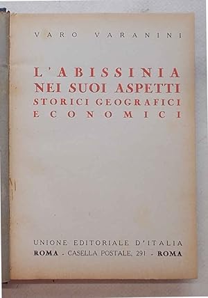 L'Abissinia nei suoi aspetti storici geografici economici.