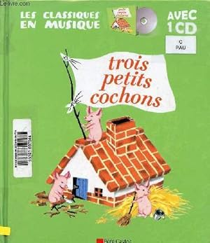 Seller image for Trois petits cochons - avec le Cd audio ds 2 ans dure 7 m 25 . for sale by Le-Livre