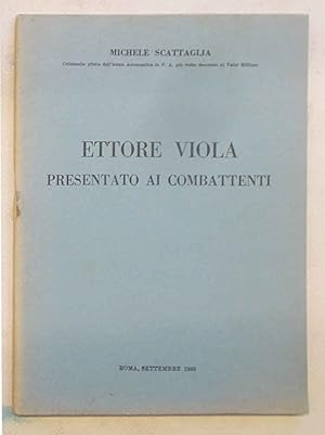 Ettore Viola presentato ai combattenti.