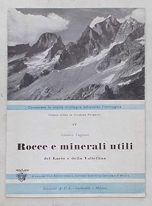 Bild des Verkufers fr Rocce e minerali utili del Lario e della Valtellina. zum Verkauf von S.B. Il Piacere e il Dovere