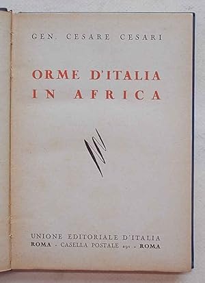 Immagine del venditore per Orme d'Italia in Africa. venduto da S.B. Il Piacere e il Dovere
