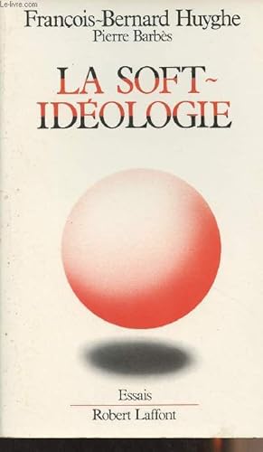 Image du vendeur pour La soft-idologie mis en vente par Le-Livre