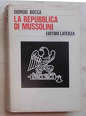 Bild des Verkufers fr La repubblica di Mussolini. zum Verkauf von S.B. Il Piacere e il Dovere