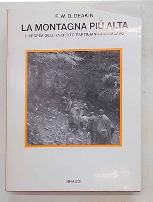 La montagna più alta. L'epopea dell'esercito partigiano jugoslavo.