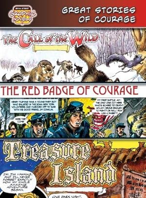 Seller image for Great Stories of Courage: The Call of the Wild, the Red Badge of Courage, Treasure Island (Bank Street Graphic Novels) for sale by WeBuyBooks