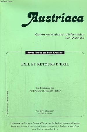 Image du vendeur pour Austriaca, n56 (juin 2003) - Exil et retours d'exil - Restaurer la valeur du cosmopolitisme (Denis Retaill) / De camp en camp, retour en Autriche (Flix Kreissler) / Remigration une Staatsbrgerschaft (Hannelore Burger) /. mis en vente par Le-Livre