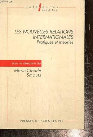 Bild des Verkufers fr Les nouvelles relations internationales - Pratiques et thories (Collection "Rfrences indites") zum Verkauf von Le-Livre