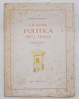 La nuova politica dell'Italia. Vol.I.