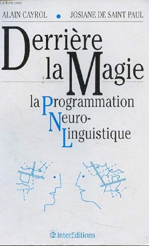 Seller image for Derrire la magie. La programmation neuro-linguistique for sale by Le-Livre
