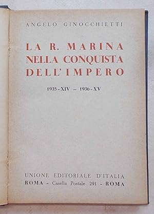 La R. Marina nella conquista dell'Impero. 1935 - 1936.