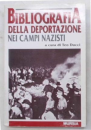 Bibliografia della deportazione nei campi nazisti.