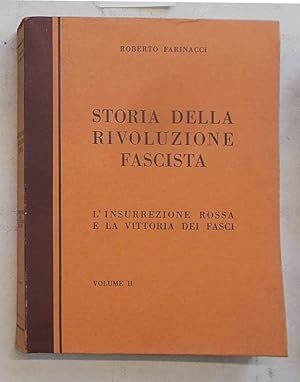 Seller image for Storia della Rivoluzione Fascista. Volume II: L'insurrezione rossa e la vittoria dei Fasci. for sale by S.B. Il Piacere e il Dovere