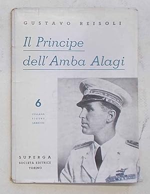 Seller image for Il principe dell'Amba Alagi. for sale by S.B. Il Piacere e il Dovere