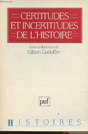 Bild des Verkufers fr Certitudes et incertitudes de l'histoire - "Histoires" zum Verkauf von Le-Livre