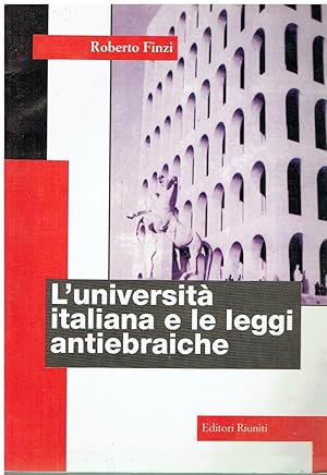 Bild des Verkufers fr L'universit italiana e le leggi antiebraiche zum Verkauf von Romanord