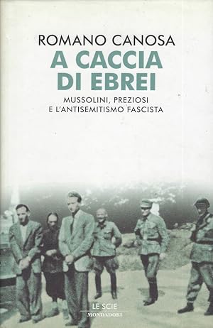 Bild des Verkufers fr A caccia di ebrei : Mussolini, Preziosi e l'antisemitismo fascista zum Verkauf von Romanord