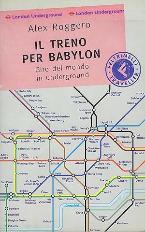 Il treno per Babylon : giro del mondo in underground