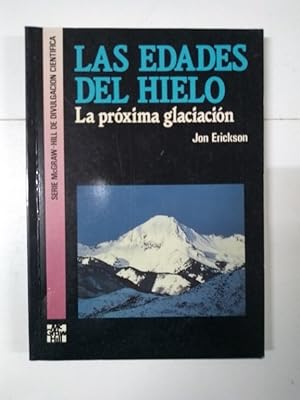 Imagen del vendedor de Las edades del hielo. La prxima glaciacin a la venta por Libros Ambig