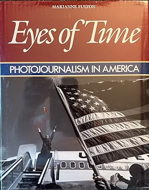 Seller image for Eyes of Time Photojournalism in America for sale by Dr.Bookman - Books Packaged in Cardboard