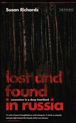 Lost and Found in Russia. Encounters in a Deep Heartland.