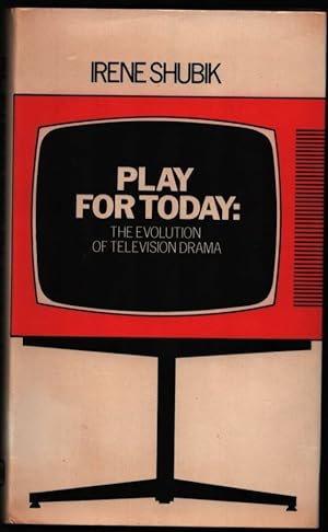 Seller image for Play for Today: The Evolution of Television Drama. for sale by CHILTON BOOKS