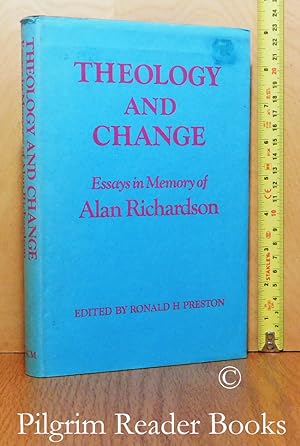 Theology and Change: Essays in Memory of Alan Richardson.